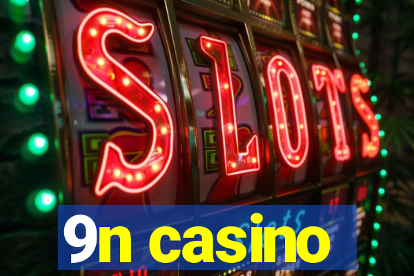 9n casino